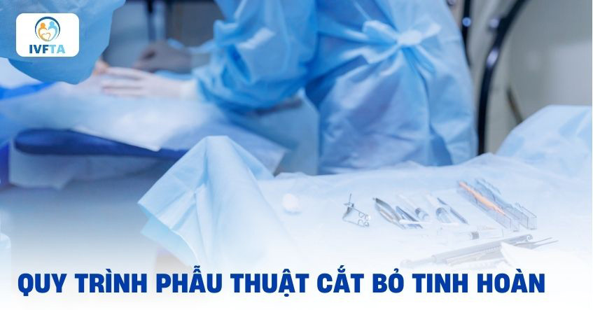 Phẫu thuật cắt bỏ tinh hoàn