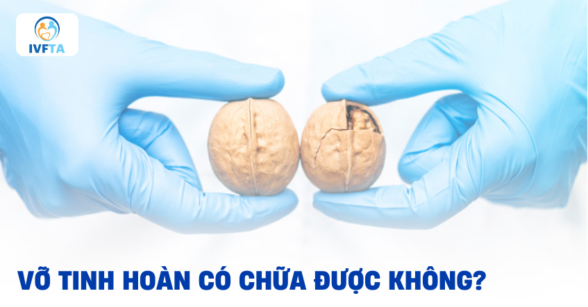 Vỡ tinh hoàn có chữa được không? Vỡ tinh hoàn có chữa được không?