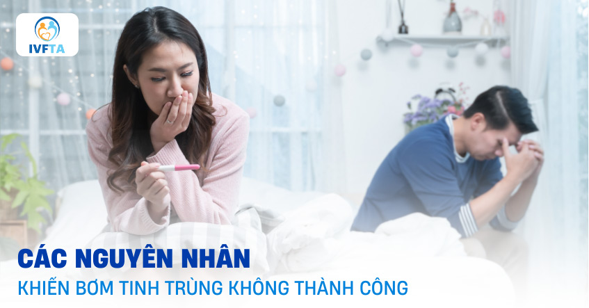 Những nguyên nhân khiến bơm tinh trùng không thành công Những nguyên nhân khiến bơm tinh trùng không thành công