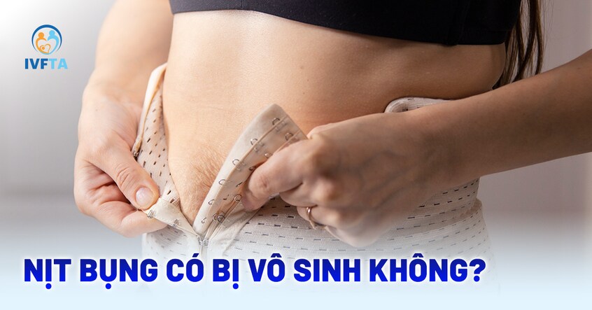 Nịt bụng có bị vô sinh không​?
