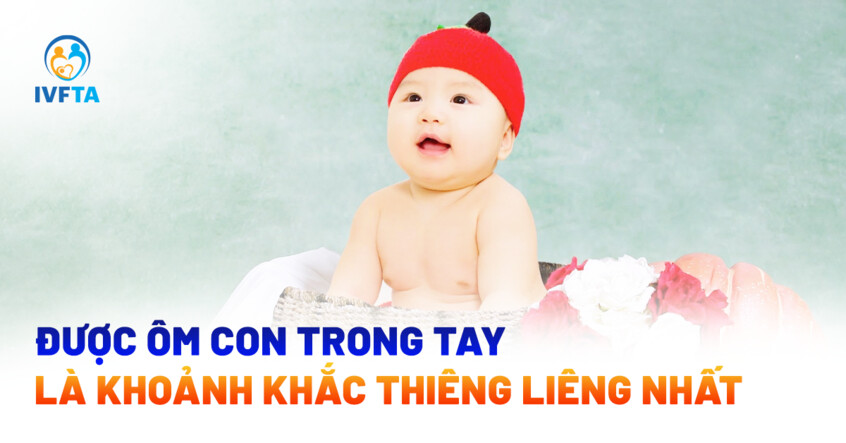 được ôm con trong tay là hạnh phúc