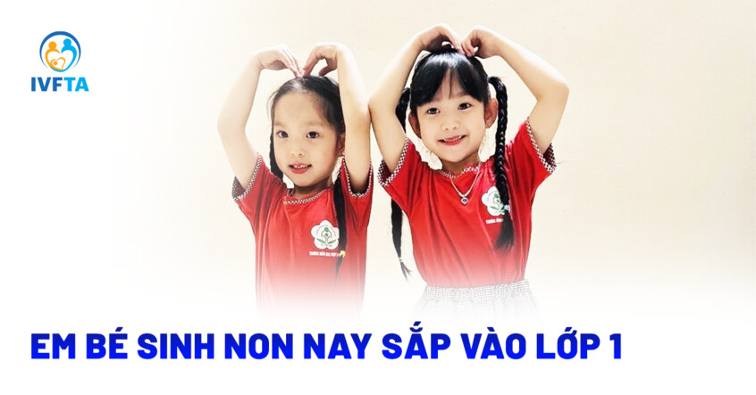 em bé sinh non nay sắp vào lớp 1 em bé sinh non nay sắp vào lớp 1