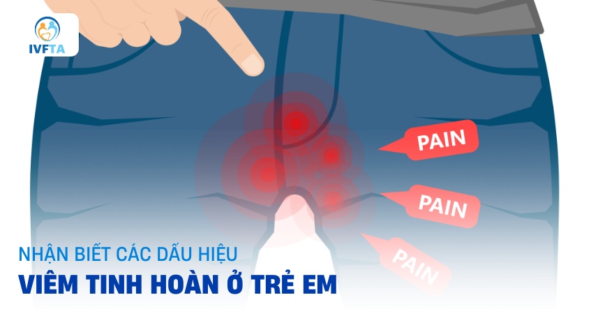 nhận biết các dấu hiệu viêm tinh hoàn ở trẻ em