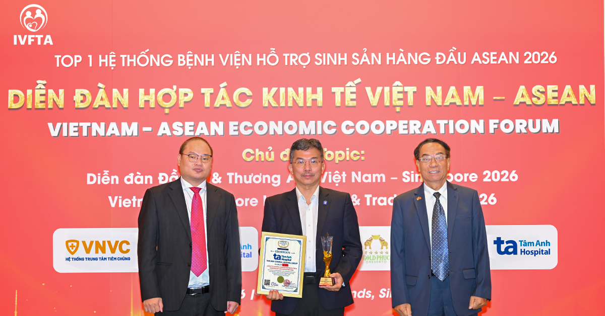Tâm Anh được vinh danh Hệ thống Bệnh viện Hỗ trợ sinh sản hàng đầu Đông Nam Á