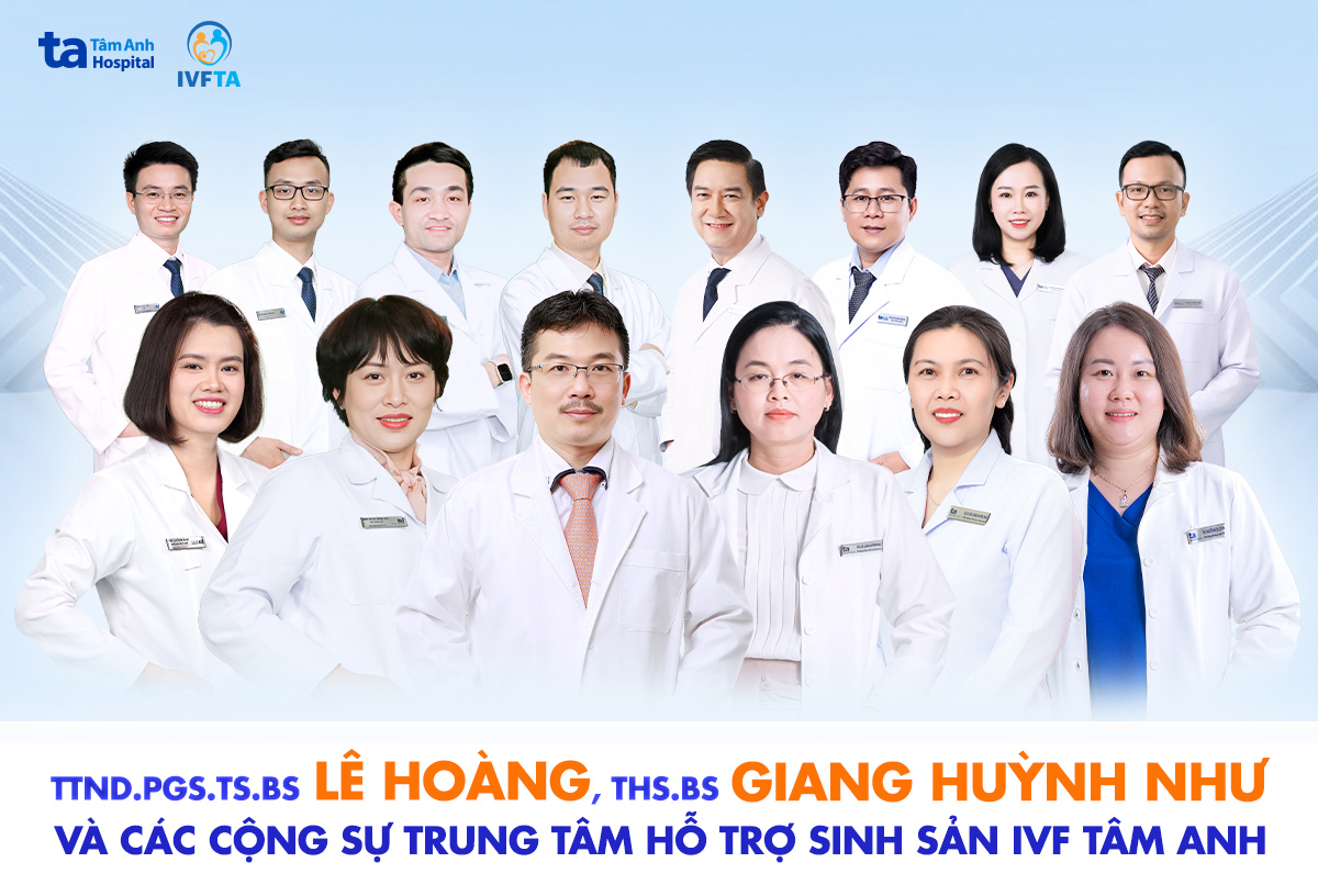 Đội ngũ chuyên gia, bác sĩ hàng đầu trong lĩnh vực Hỗ trợ sinh sản tại Hệ thống IVF Tâm Anh