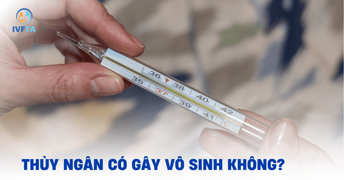 thủy ngân có gây vô sinh không